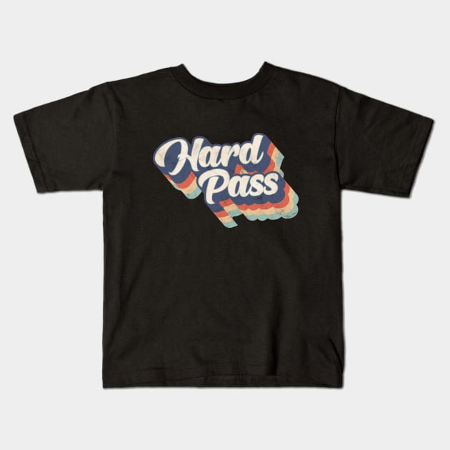 Hard Pass Kids T-Shirt by creativespero